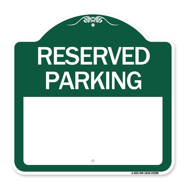 Designer Series Sign Blank Reserved Parking, Green & White Aluminum Sign, 18" x 18", GW-1818-24298